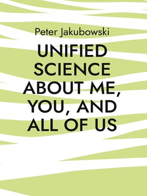 cover image of Unified Science about me, you, and all of us
